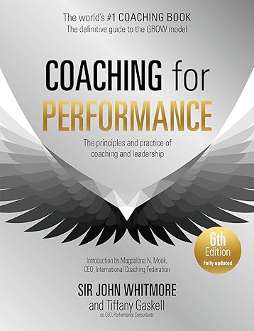 Coaching for Performance, 6th edition: The Principles and Practice of Coaching and Leadership: Fully Revised Edition for 2024 - Epub + Converted Pdf